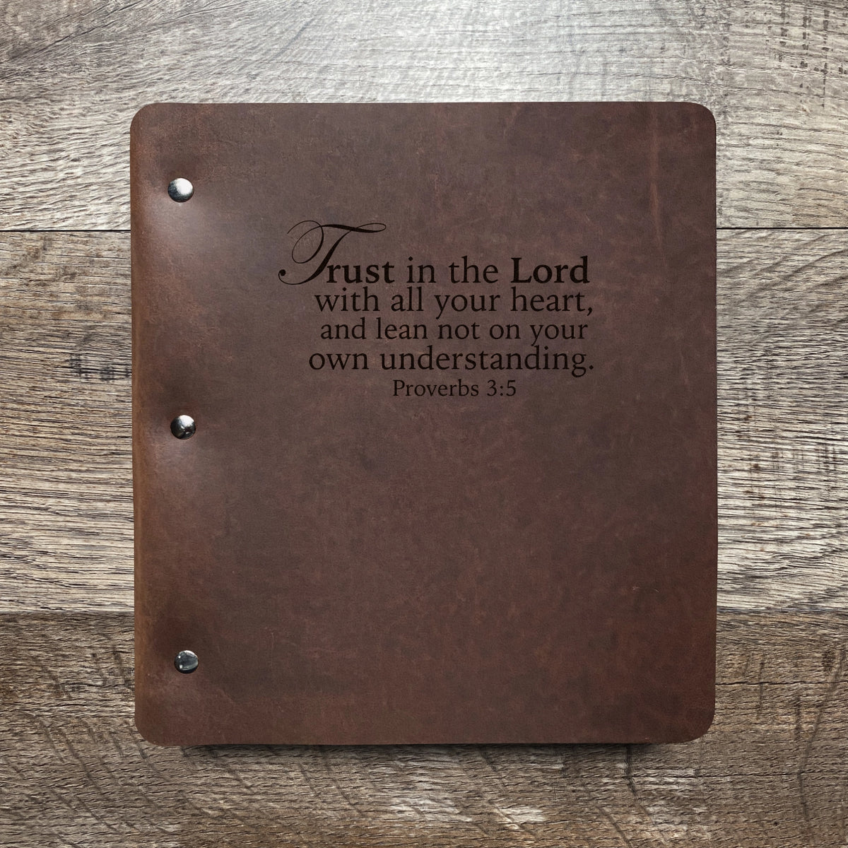 Trust in the Lord - Engraving Design - Refillable Leather Binders