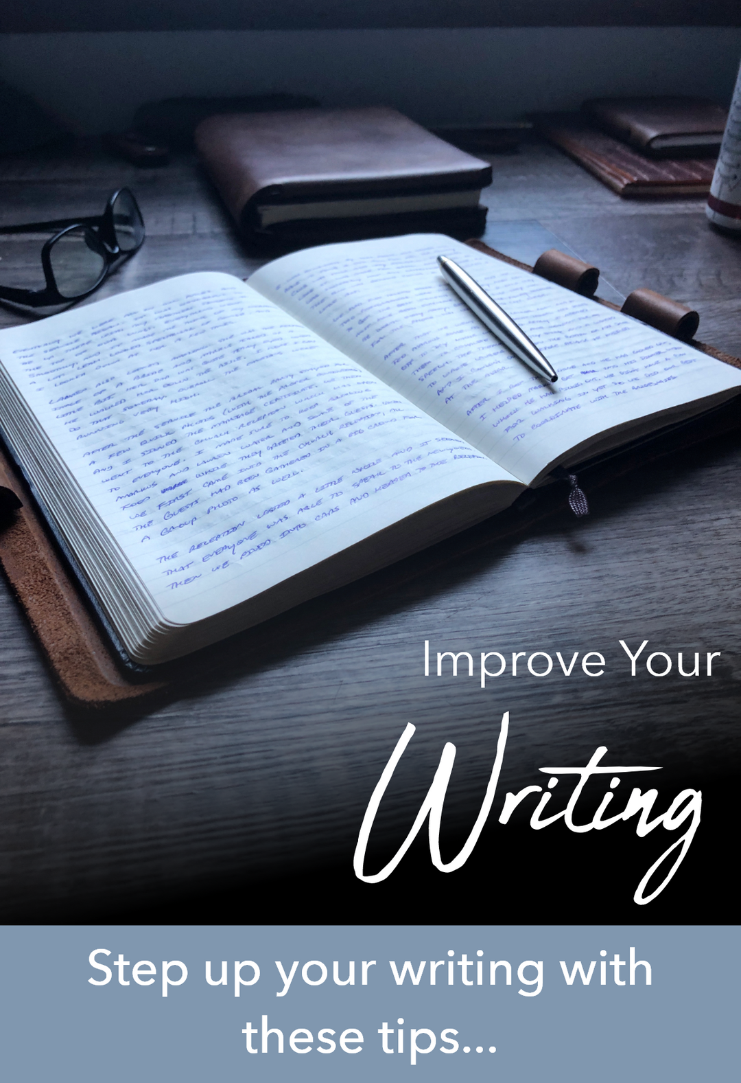 Improve your Writing - Step up your writing with these tips...