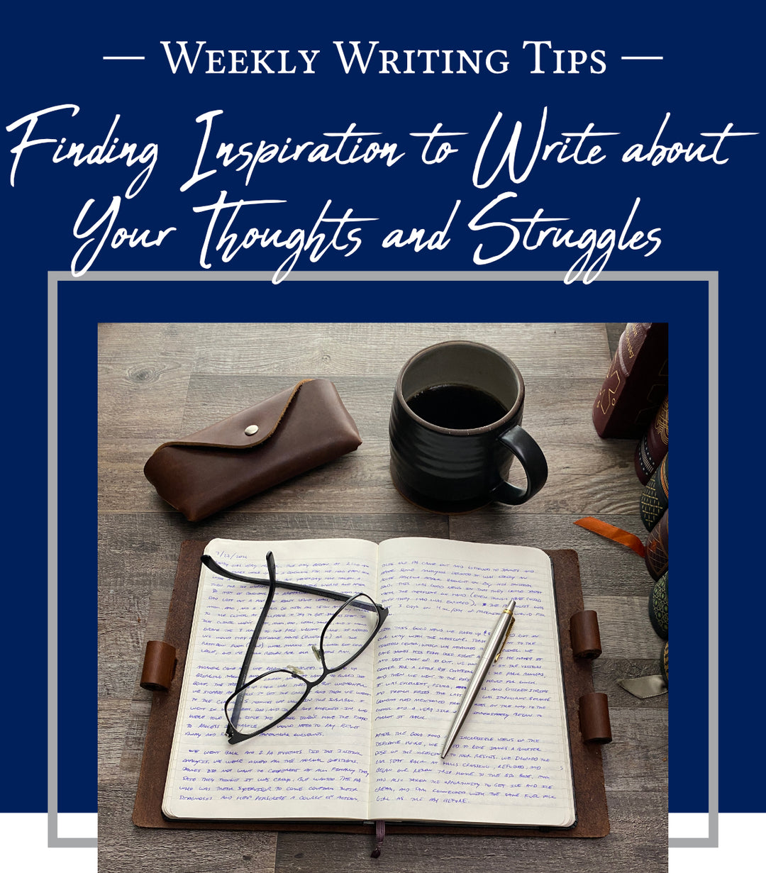 Finding Inspiration to Write about Your Thoughts and Struggles