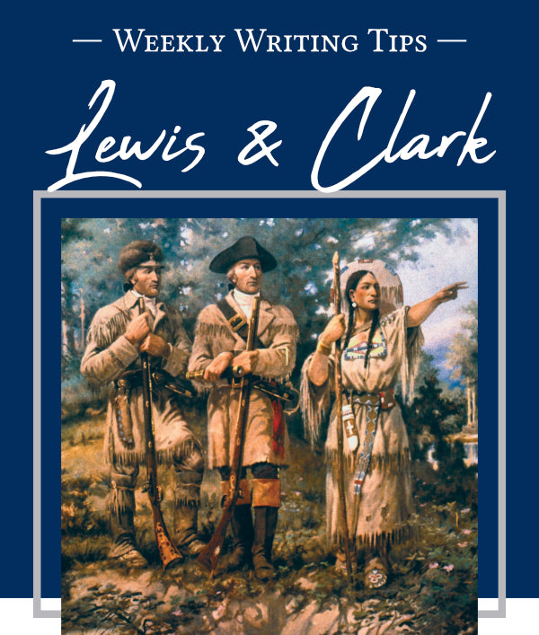Weekly Writing Tips - Lewis & Clark. Painting of Lewis, Clark, and Sacagawea.
