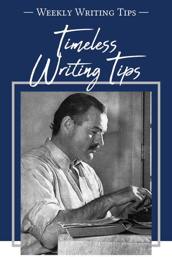 Weekly Writing Tips - Timeless Writing Tips