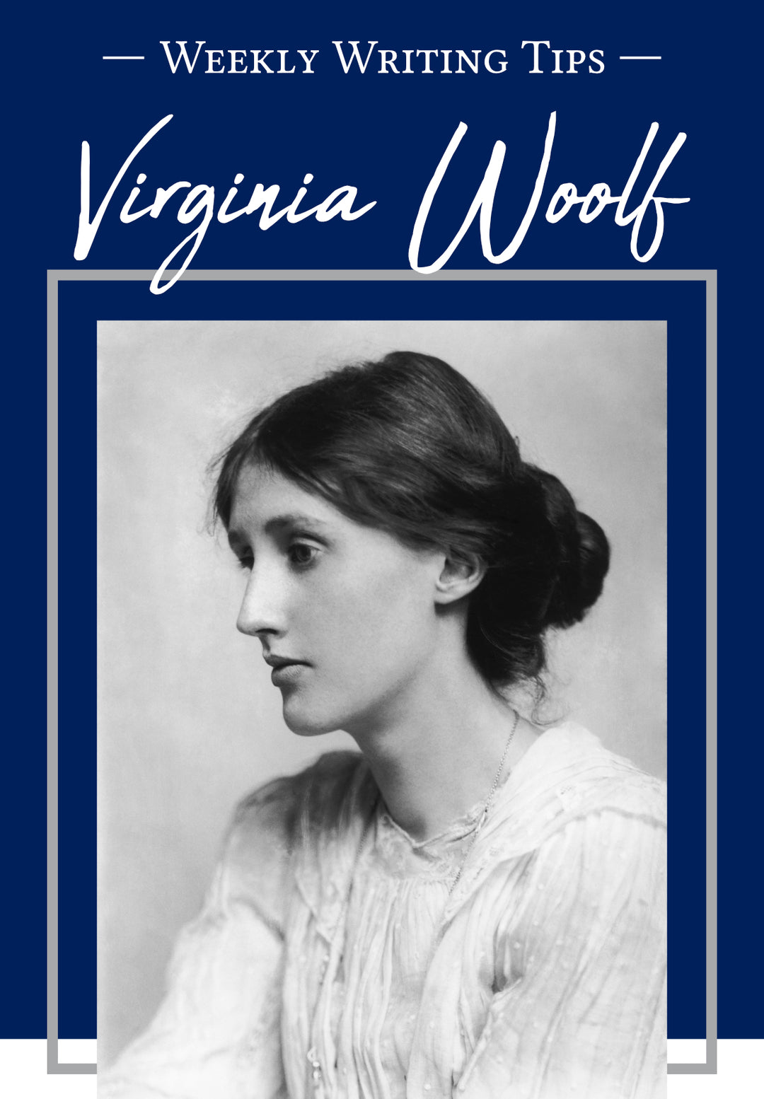 Weekly Writing Tips - Virginia Woolf (pictured: black and white portrait of author Virginia Woolf)