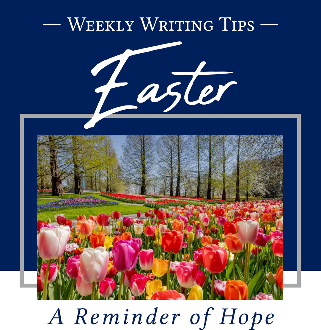 Weekly Writing Tips - Easter: A Reminder of Hope