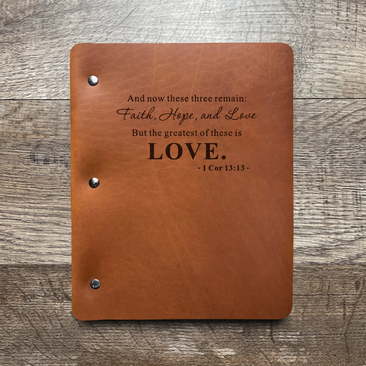 Love - 1 Cor. 13:13 - Engraving Design - Refillable Leather Binders