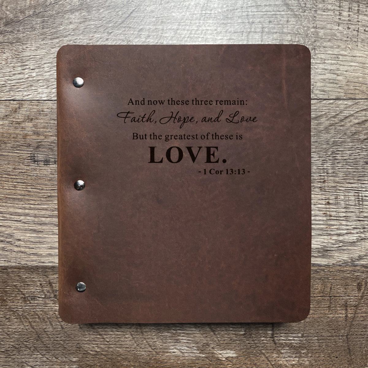 Love - 1 Cor. 13:13 - Engraving Design - Refillable Leather Binders