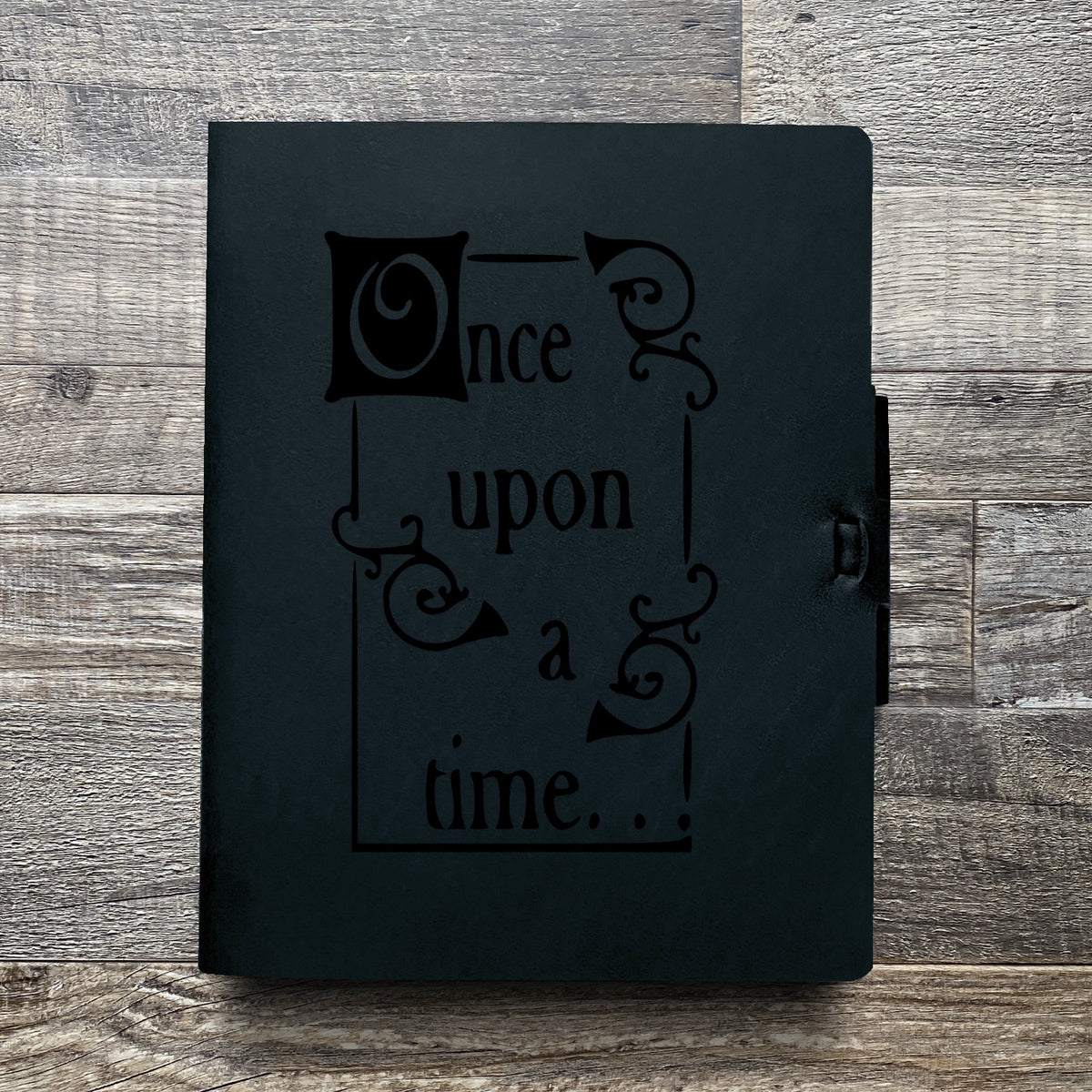 Once Upon a Time - Engraving Design - Refillable Leather Journals