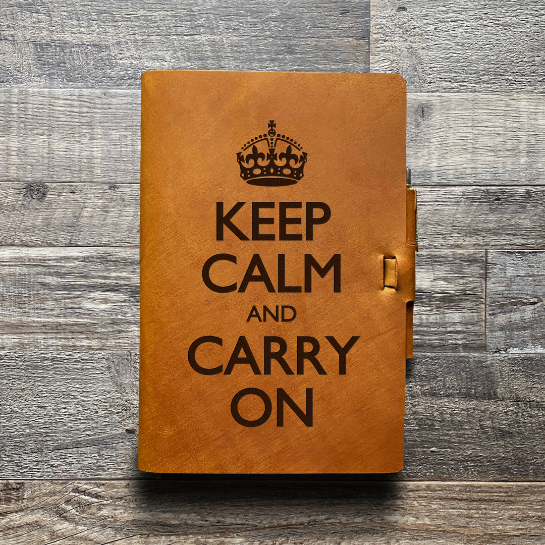 Keep Calm and Carry On - Pre-Engraved - Refillable Leather Journals